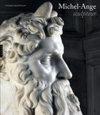 Couverture du livre « Michel Ange sculpteur ; le tombeau du pape Jules II » de  aux éditions Hazan