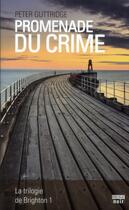 Couverture du livre « La trilogie de Brighton Tome 1 : promenade du crime » de Peter Guttridge aux éditions Rouergue