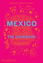 Couverture du livre « Mexico the cookbook » de Margarita Carrillo aux éditions Phaidon Press