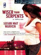 Couverture du livre « Wiser Than Serpents » de Susan May Warren aux éditions Mills & Boon Series
