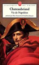 Couverture du livre « Vie de Napoléon » de Francois-Rene De Chateaubriand aux éditions Le Livre De Poche