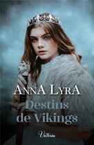 Couverture du livre « Destins de vikings : la Viking et le Picte, coeur de berserker » de Anna Lyra aux éditions Harlequin