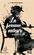 Couverture du livre « La femme auteur » de Felicite De Genlis aux éditions Talents Hauts