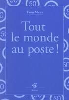 Couverture du livre « Tout le monde au poste ! - fermeture et bascule vers 9782364749047 » de Mens Yann aux éditions Thierry Magnier