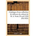 Couverture du livre « Catalogue d'une collection de tableaux du cabinet de m. a. vente 20 avril 1826 » de Schroth Et Petit aux éditions Hachette Bnf