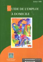 Couverture du livre « Guide de l'emploi a domicile » de Dagemo aux éditions Documentation Francaise