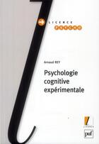 Couverture du livre « Psychologie cognitive expérimentale » de Arnaud Rey aux éditions Puf