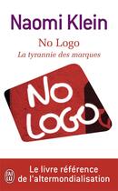 Couverture du livre « No logo ; la tyrannie des marques » de Naomi Klein aux éditions J'ai Lu