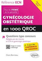 Couverture du livre « Gynecologie obstetrique en 1000 qroc » de Bonneau Claire aux éditions Ellipses