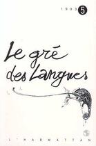 Couverture du livre « Le gre des langues n 5 - vol05 » de  aux éditions L'harmattan