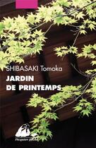 Couverture du livre « Jardin de printemps » de Tomoka Shibasaki aux éditions Picquier