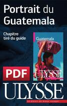 Couverture du livre « Portrait du Guatemala » de Denis Faubert aux éditions Ulysse
