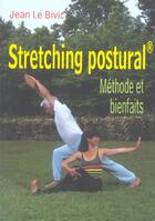 Couverture du livre « Stretching postural ; méthode et bienfaits » de Jean Le Bivic aux éditions Desiris