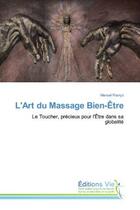 Couverture du livre « L'art du massage bien-etre - le toucher, precieux pour l'etre dans sa globalite » de Rianco Manuel aux éditions Vie