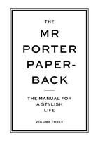 Couverture du livre « The mr porter paperback: the manual for a stylish life 3 » de Langmead Jeremy aux éditions Thames & Hudson