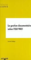 Couverture du livre « La gestion documentaire selon l iso 9001 » de Laurent Leveque aux éditions Afnor