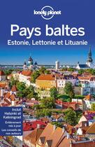 Couverture du livre « Pays Baltes ; Estonie, Lettonie et Lituanie (3e édition) » de Peter Dragicevich aux éditions Lonely Planet France