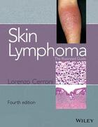 Couverture du livre « Skin Lymphoma » de Lorenzo Cerroni aux éditions Wiley-blackwell