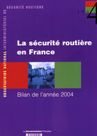 Couverture du livre « La securite routiere en france. bilan de l'annee 2004 » de  aux éditions Documentation Francaise