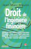 Couverture du livre « Droit de l'ingenierie financiere » de Jean-Marc Moulin aux éditions Gualino
