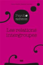 Couverture du livre « Les relations intergroupes » de Yzerbit Vincent aux éditions Pu De Grenoble