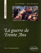 Couverture du livre « La guerre de Trente Ans » de Krumenacker aux éditions Ellipses