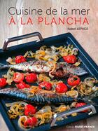 Couverture du livre « Cuisine de la mer à la plancha » de Isabel Lepage aux éditions Ouest France