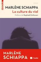 Couverture du livre « La culture du viol » de Marlene Schiappa aux éditions Editions De L'aube