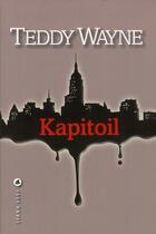 Couverture du livre « Kapitoil » de Teddy Wayne aux éditions Liana Levi