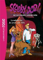 Couverture du livre « Scooby-Doo t.4 ; la malédiction du corps sans tête » de  aux éditions Hachette Jeunesse