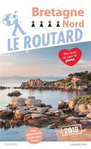 Couverture du livre « Guide du Routard ; Bretagne nord (édition 2019) » de Collectif Hachette aux éditions Hachette Tourisme