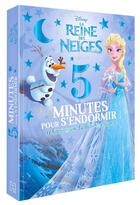 Couverture du livre « 5 minutes pour s'endormir : La Reine des Neiges » de Disney aux éditions Disney Hachette