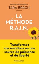 Couverture du livre « La méthode R.A.I.N » de Tara Brach aux éditions Robert Laffont