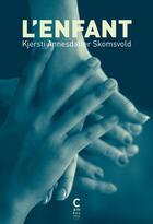 Couverture du livre « L'enfant » de Kjersti Annesdatter Skomsvold aux éditions Cambourakis