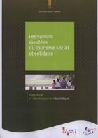 Couverture du livre « Les valeurs ajoutées du tourisme social » de Aout-France aux éditions Atout France