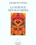 Couverture du livre « La science des illusions » de Jacques Ninio aux éditions Odile Jacob