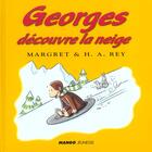Couverture du livre « Georges Decouvre La Neige » de Margret Rey et Hans-Augusto Rey aux éditions Mango