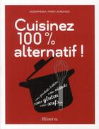 Couverture du livre « Cuisinez 100% alternatif » de Moro-Buronzo Alessan aux éditions La Martiniere