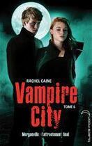 Couverture du livre « Vampire city t.6 ; fin de partie » de Rachel Caine aux éditions Hachette Black Moon