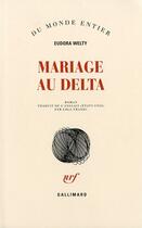 Couverture du livre « Mariage au Delta » de Eudora Welty aux éditions Gallimard