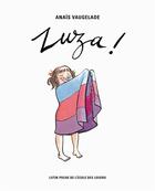 Couverture du livre « Zuza ! » de Anais Vaugelade aux éditions Ecole Des Loisirs