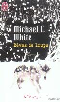 Couverture du livre « Reves de loups » de Michael White aux éditions J'ai Lu
