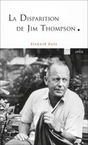 Couverture du livre « La Disparition de Jim Thompson » de Vincent Hein aux éditions Arlea
