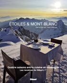 Couverture du livre « Étoiles & Mont Blanc ; quatres saisons entre cuisine et montagne, les recettes de l'Albert 1er » de Carrier/Maillet aux éditions Glenat