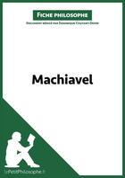 Couverture du livre « Machiavel » de Dominique Coutant-Defer aux éditions Lepetitphilosophe.fr