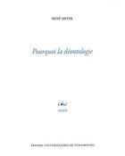 Couverture du livre « Pourquoi la deontologie » de Rene Heyer aux éditions Pu De Strasbourg