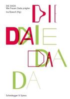 Couverture du livre « Die dada wie frauen dada pragten /allemand » de  aux éditions Scheidegger