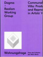 Couverture du livre « Realism working group + dogma communal villa » de Pier aux éditions Spector Books