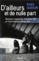 Couverture du livre « D'ailleurs et de nulle part » de Andre Guesclin aux éditions Fayard