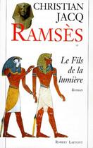 Couverture du livre « Ramsès t.1 ; le fils de la lumière » de Christian Jacq aux éditions Robert Laffont